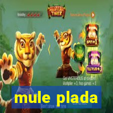 mule plada